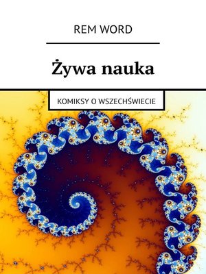 cover image of Żywa nauka. Komiksy o wszechświecie
